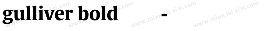 gulliver bold 字体字体转换